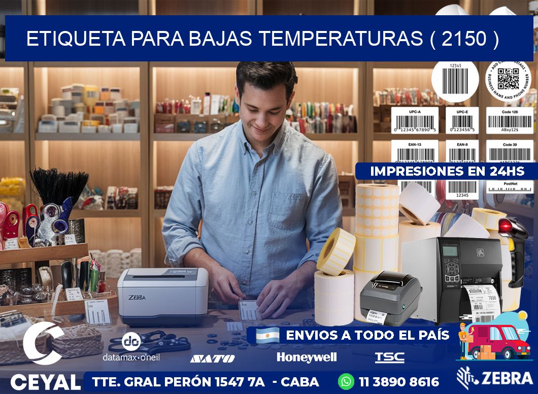 ETIQUETA PARA BAJAS TEMPERATURAS ( 2150 )