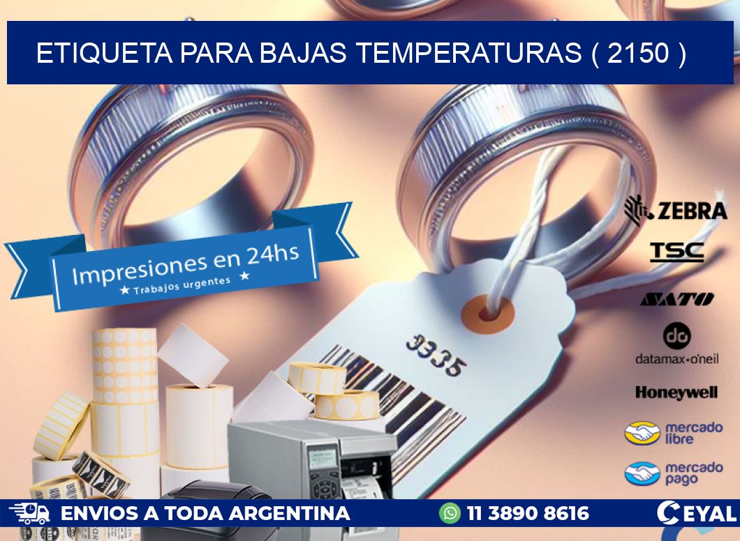 ETIQUETA PARA BAJAS TEMPERATURAS ( 2150 )