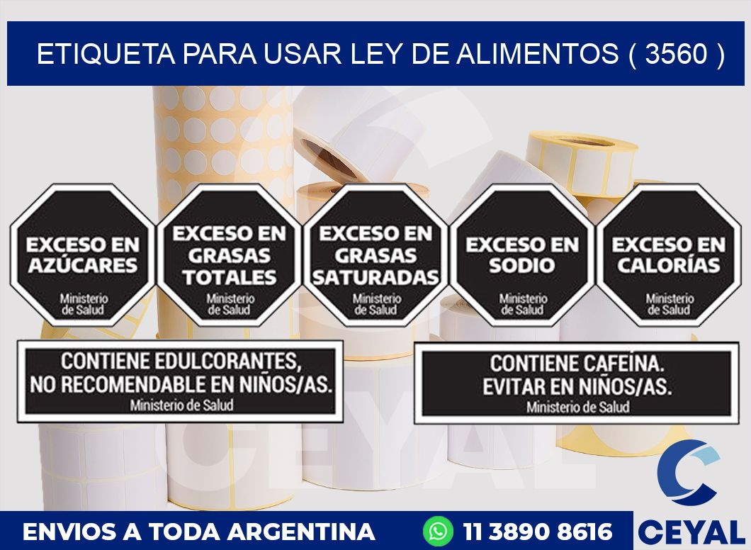 ETIQUETA PARA USAR LEY DE ALIMENTOS ( 3560 )