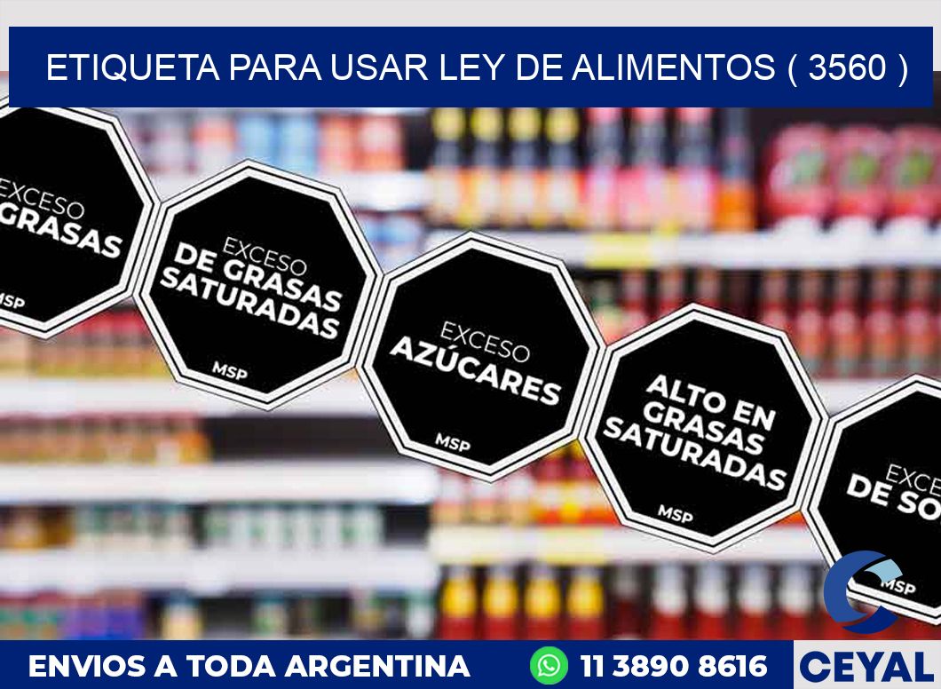ETIQUETA PARA USAR LEY DE ALIMENTOS ( 3560 )