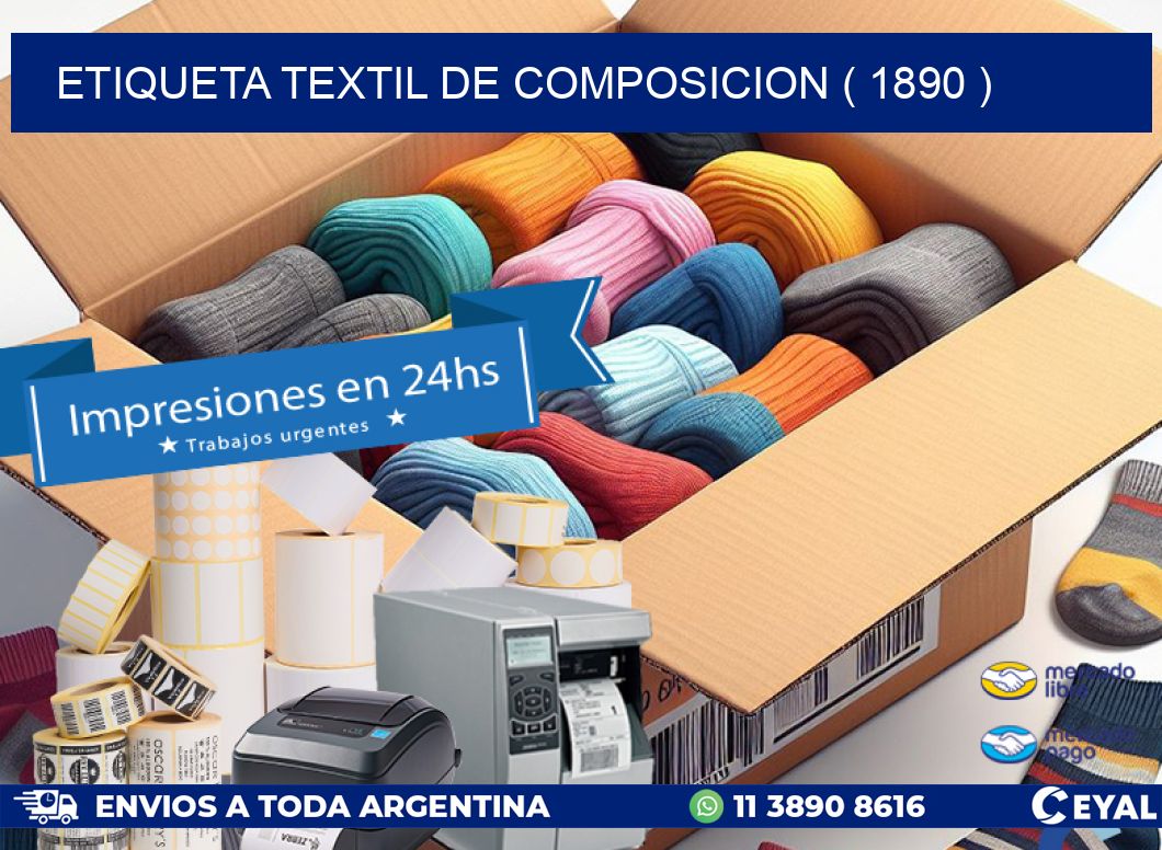 ETIQUETA TEXTIL DE COMPOSICION ( 1890 )