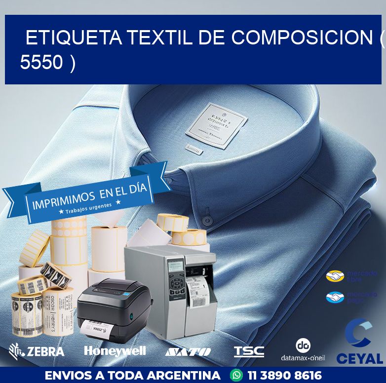 ETIQUETA TEXTIL DE COMPOSICION ( 5550 )