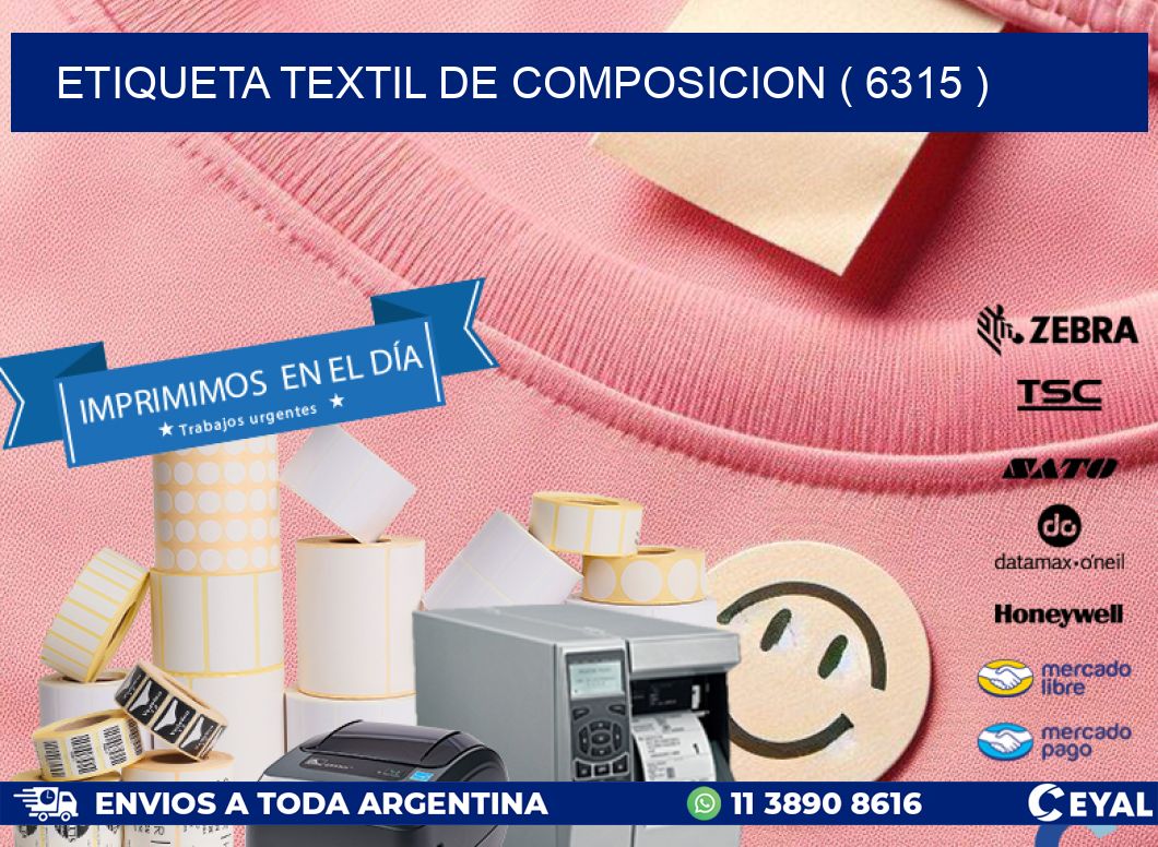 ETIQUETA TEXTIL DE COMPOSICION ( 6315 )