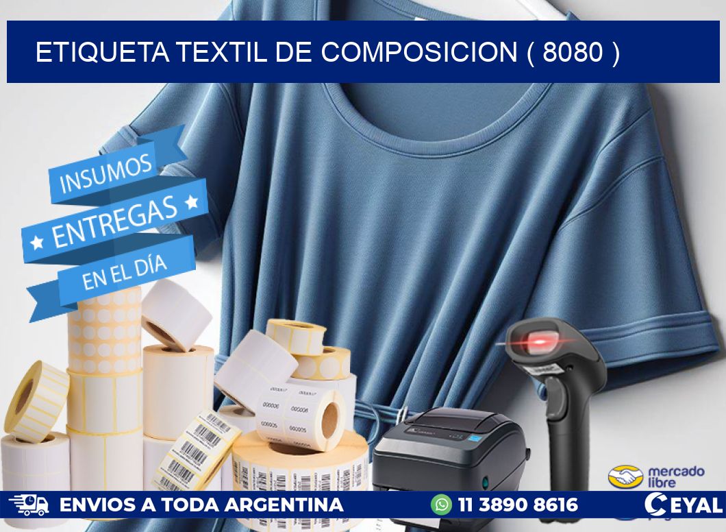 ETIQUETA TEXTIL DE COMPOSICION ( 8080 )