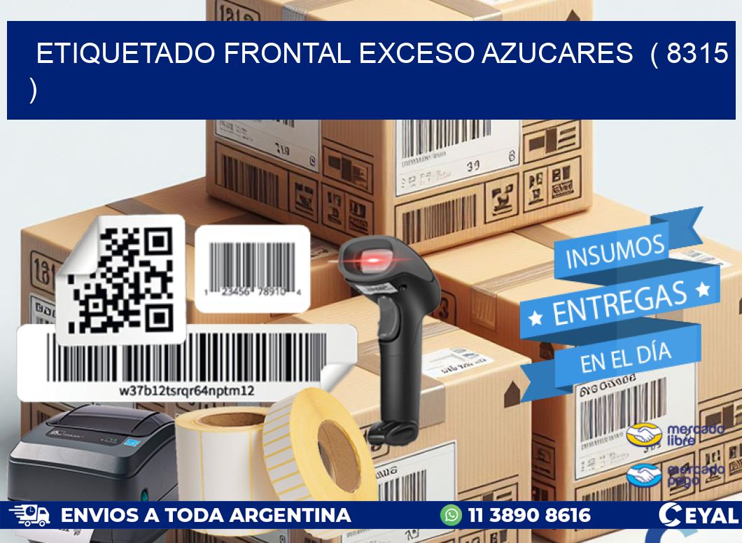 ETIQUETADO FRONTAL EXCESO AZUCARES  ( 8315 )