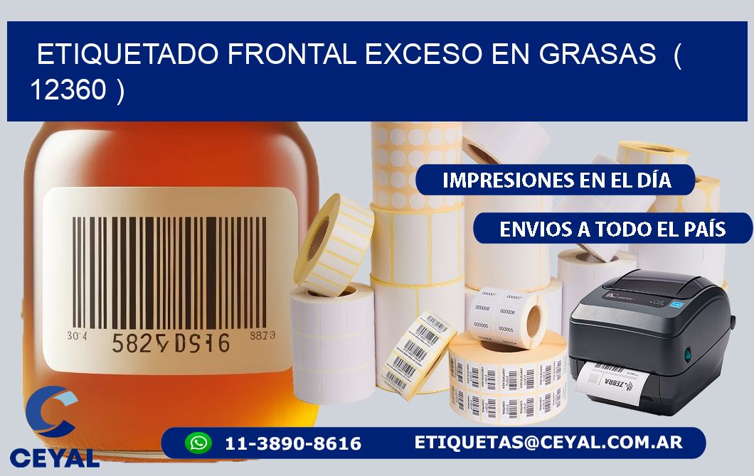 ETIQUETADO FRONTAL EXCESO EN GRASAS ( 12360 )