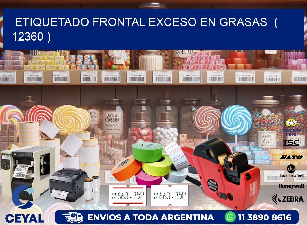 ETIQUETADO FRONTAL EXCESO EN GRASAS ( 12360 )