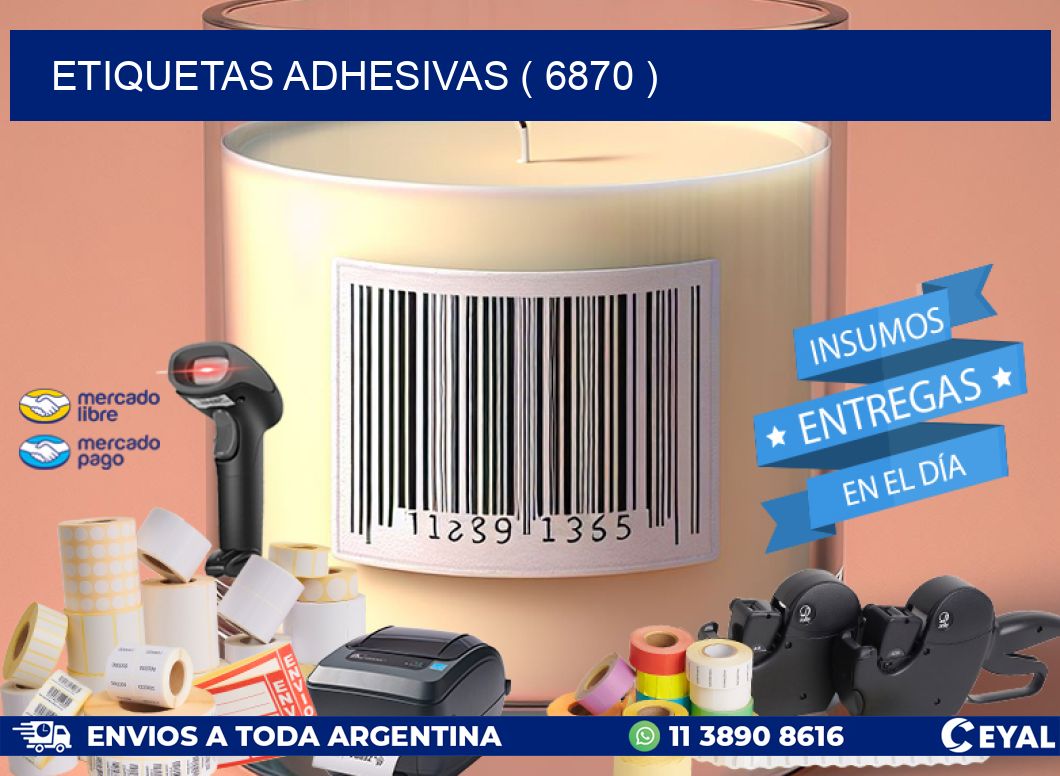 ETIQUETAS ADHESIVAS ( 6870 )
