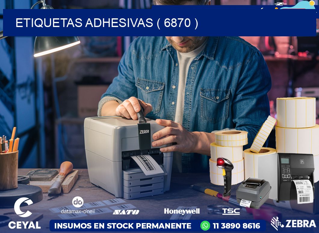 ETIQUETAS ADHESIVAS ( 6870 )