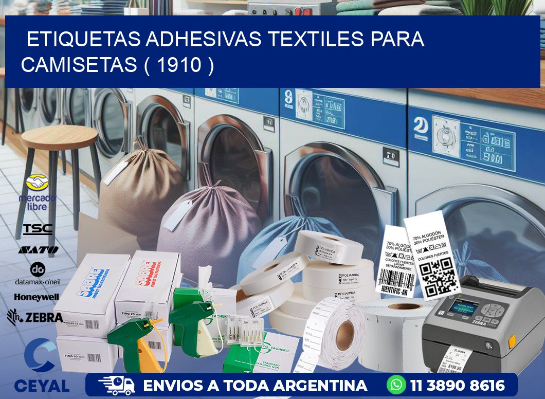 ETIQUETAS ADHESIVAS TEXTILES PARA CAMISETAS ( 1910 )