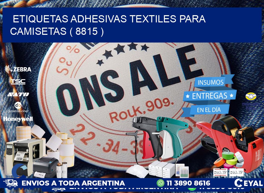 ETIQUETAS ADHESIVAS TEXTILES PARA CAMISETAS ( 8815 )