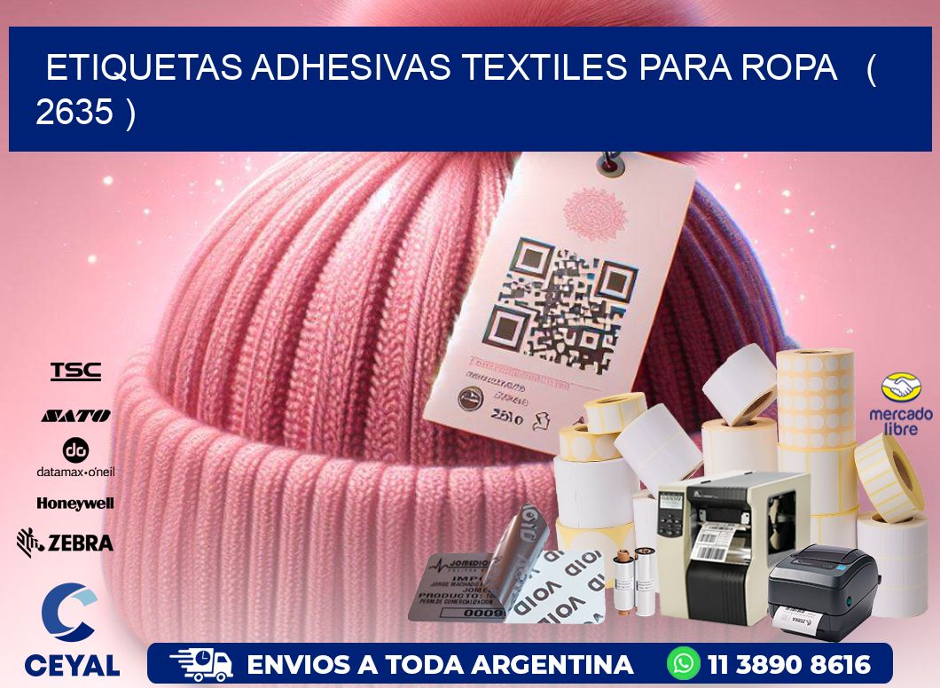 ETIQUETAS ADHESIVAS TEXTILES PARA ROPA ( 2635 )