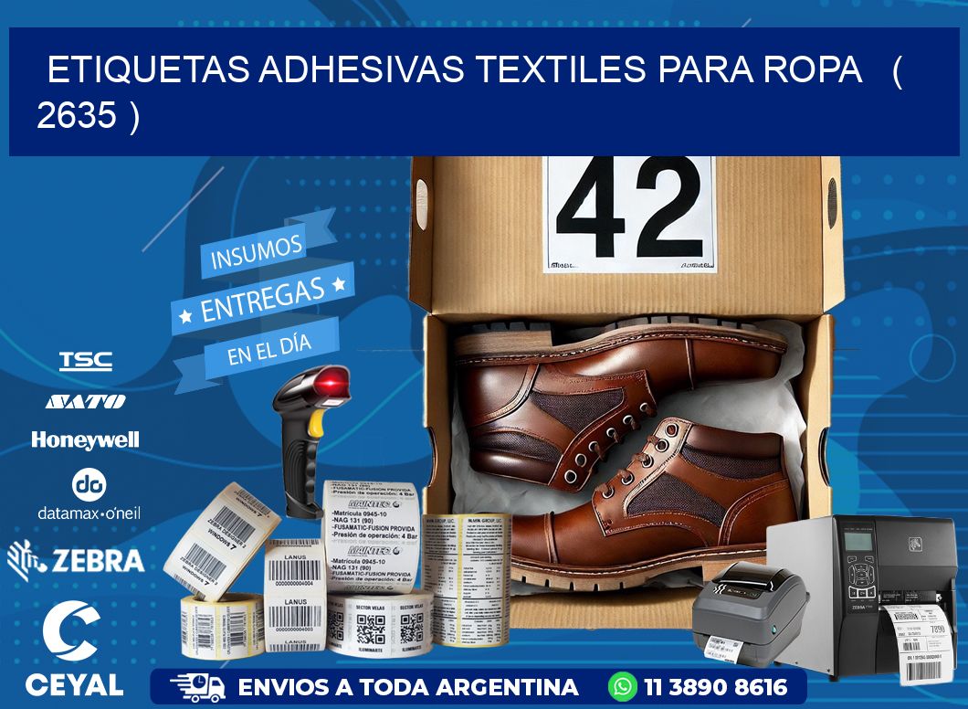 ETIQUETAS ADHESIVAS TEXTILES PARA ROPA ( 2635 )
