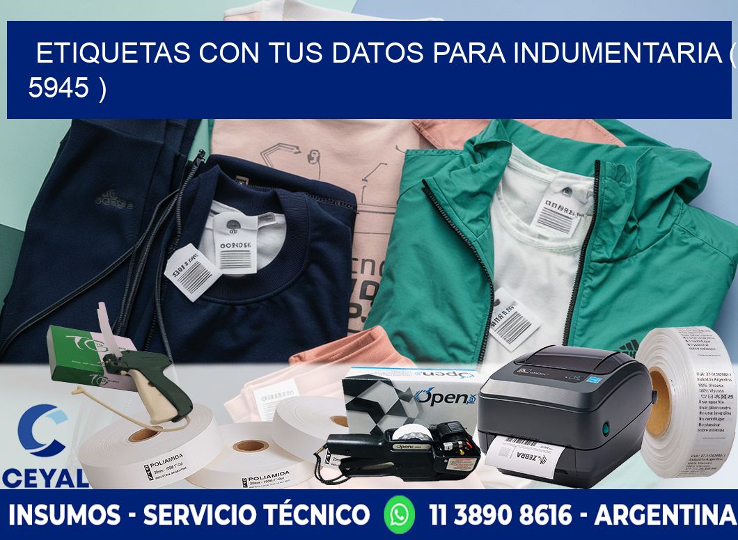ETIQUETAS CON TUS DATOS PARA INDUMENTARIA ( 5945 )