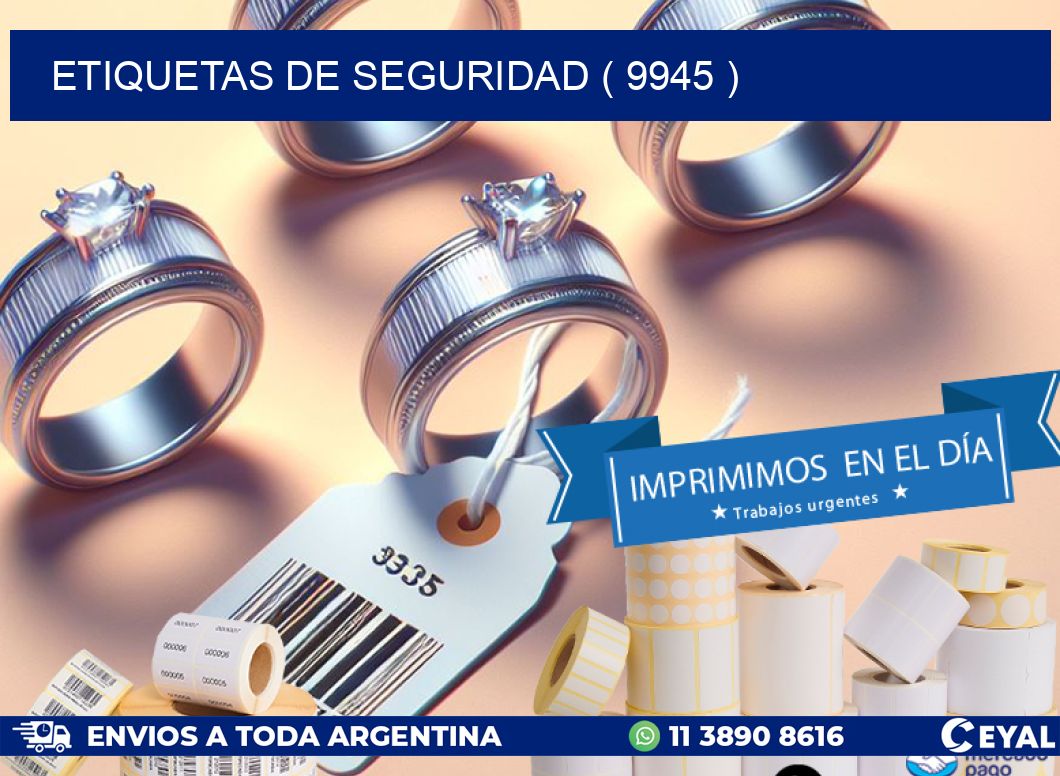 ETIQUETAS DE SEGURIDAD ( 9945 )