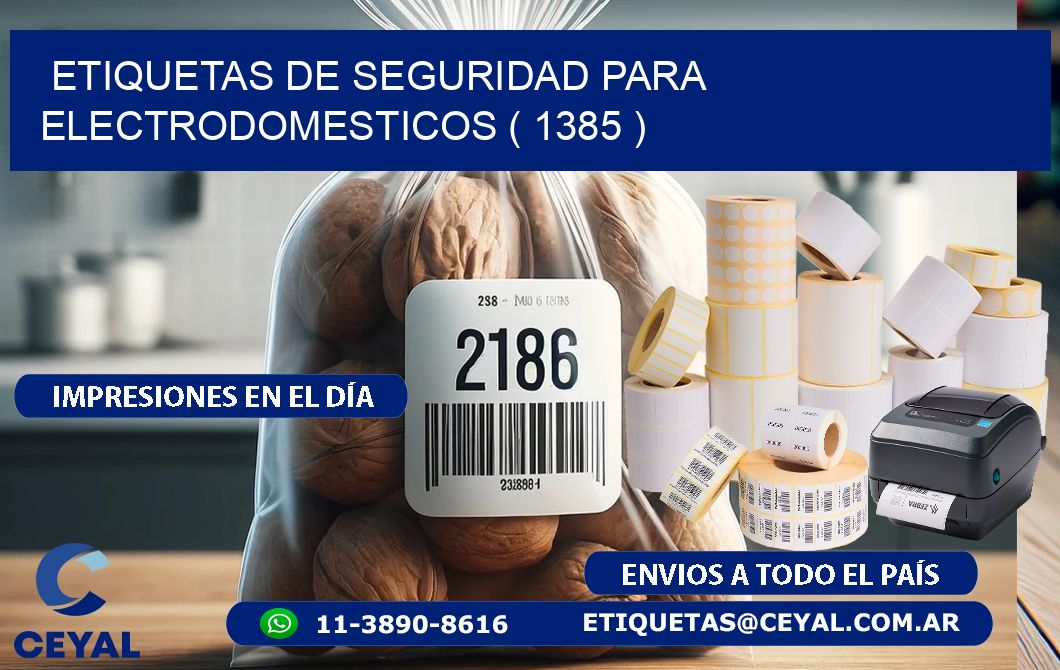 ETIQUETAS DE SEGURIDAD PARA ELECTRODOMESTICOS ( 1385 )