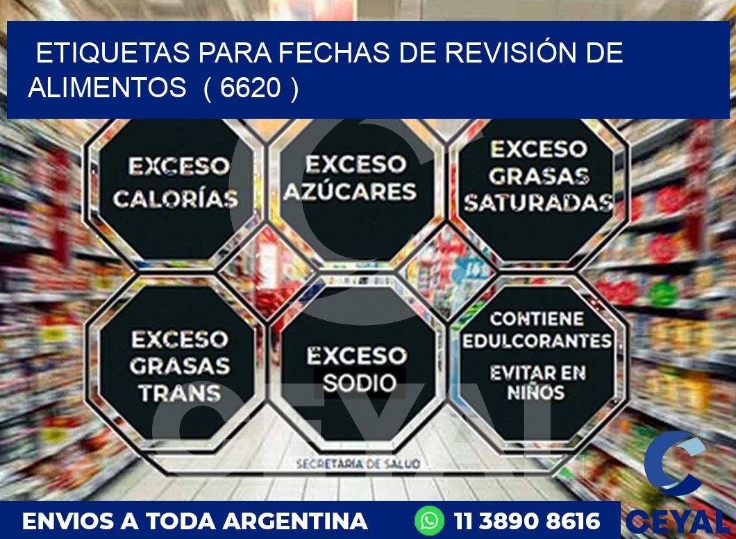 ETIQUETAS PARA FECHAS DE REVISIÓN DE ALIMENTOS  ( 6620 )