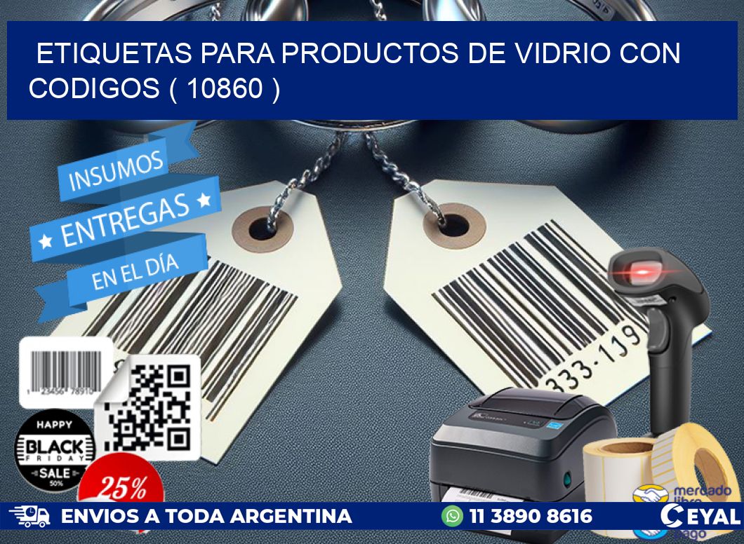 ETIQUETAS PARA PRODUCTOS DE VIDRIO CON CODIGOS ( 10860 )