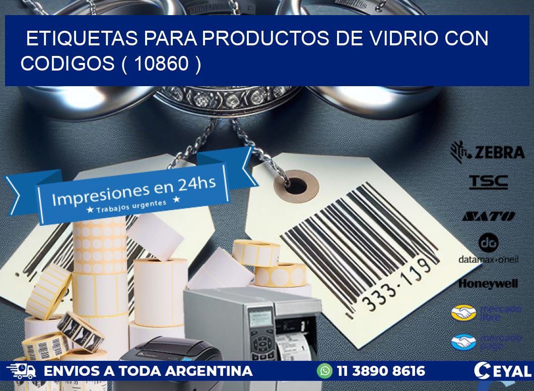 ETIQUETAS PARA PRODUCTOS DE VIDRIO CON CODIGOS ( 10860 )