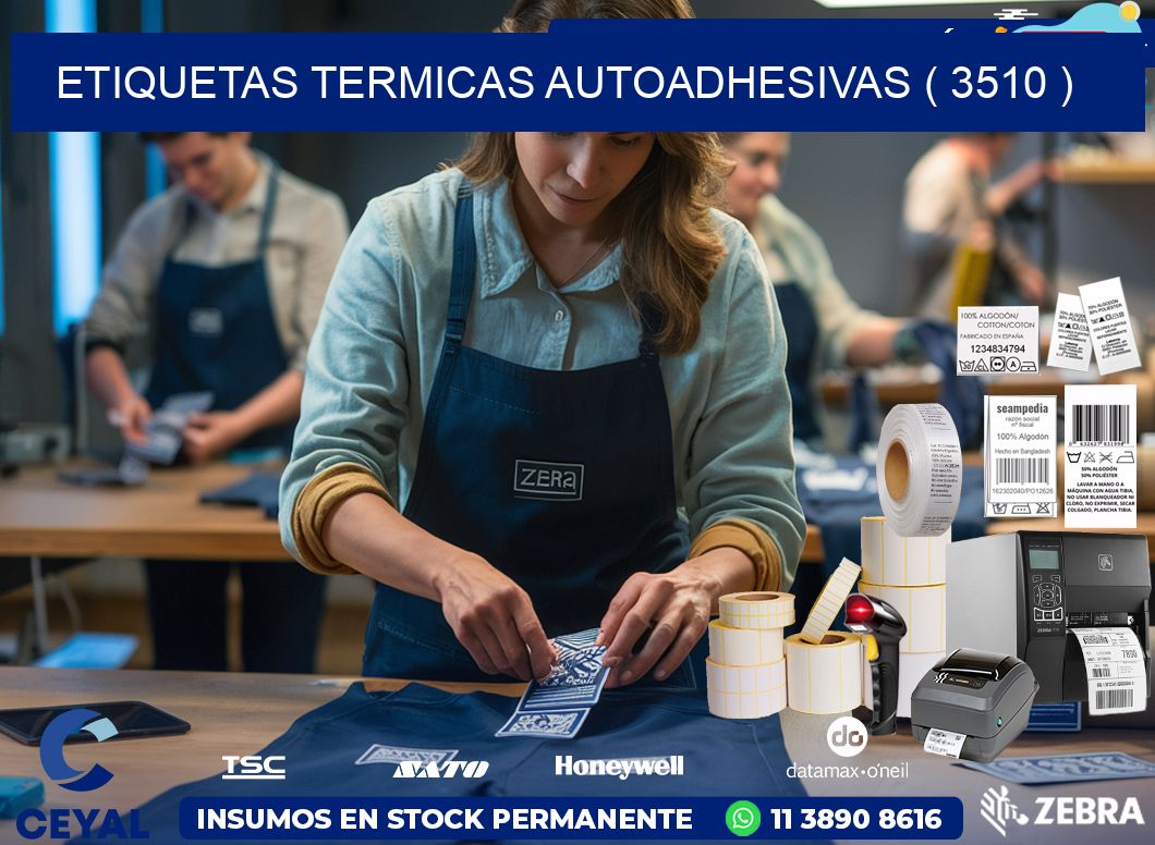 ETIQUETAS TERMICAS AUTOADHESIVAS ( 3510 )