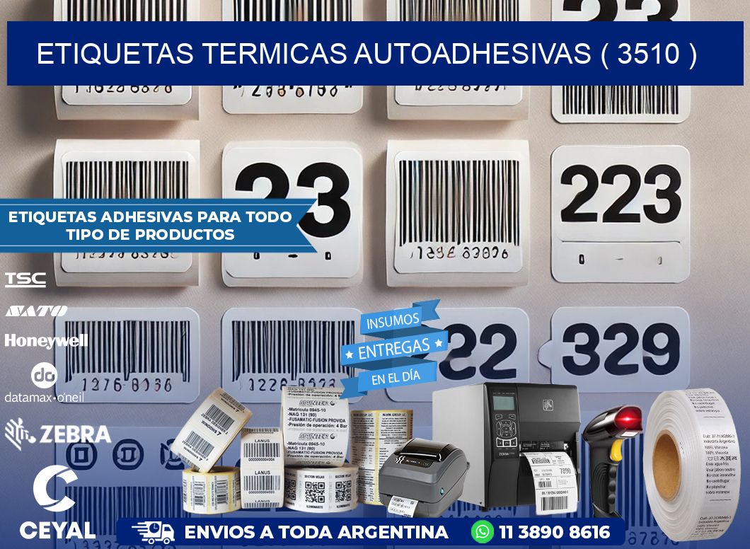 ETIQUETAS TERMICAS AUTOADHESIVAS ( 3510 )