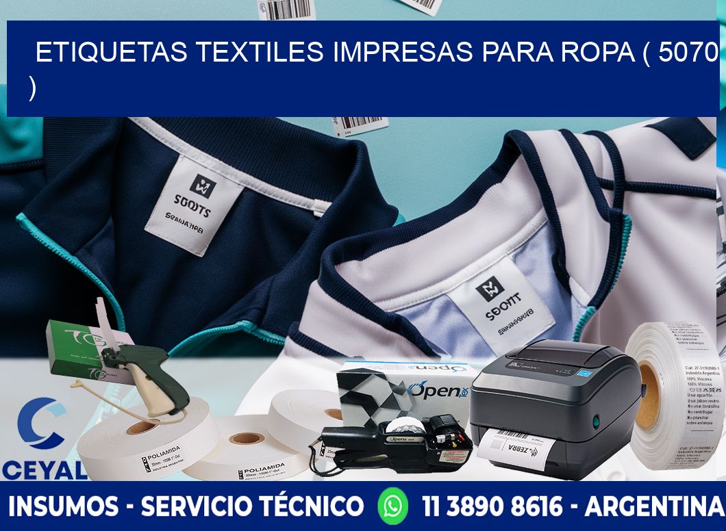 ETIQUETAS TEXTILES IMPRESAS PARA ROPA ( 5070 )