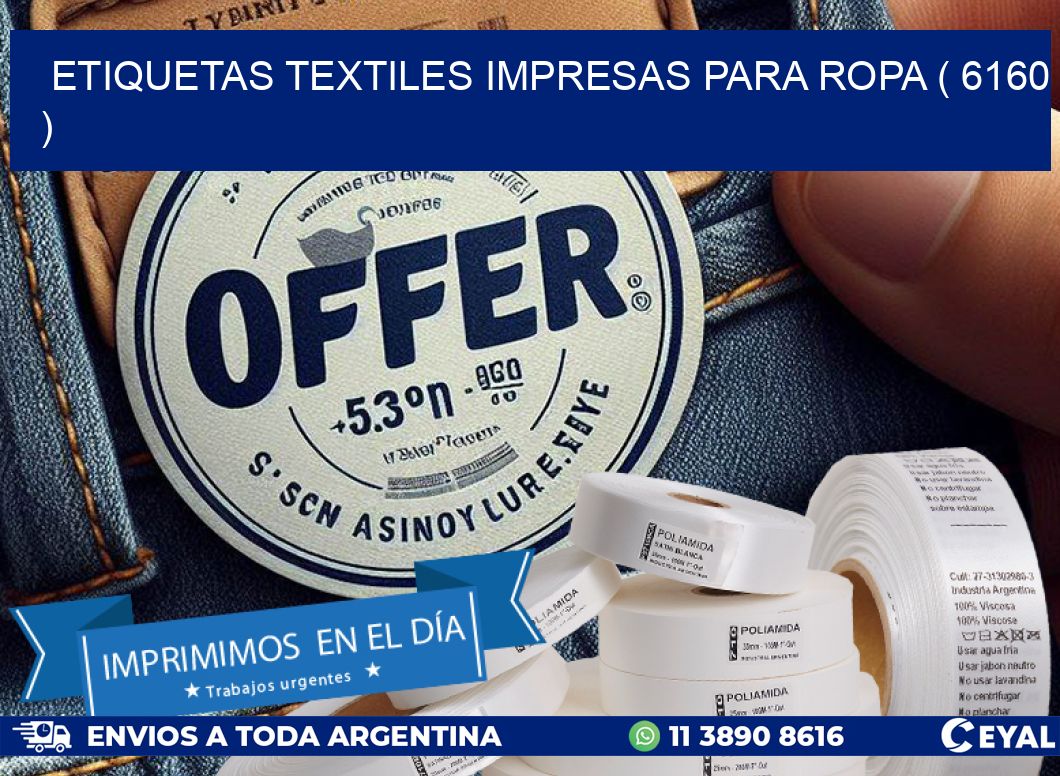 ETIQUETAS TEXTILES IMPRESAS PARA ROPA ( 6160 )