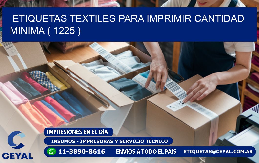 ETIQUETAS TEXTILES PARA IMPRIMIR CANTIDAD MINIMA ( 1225 )