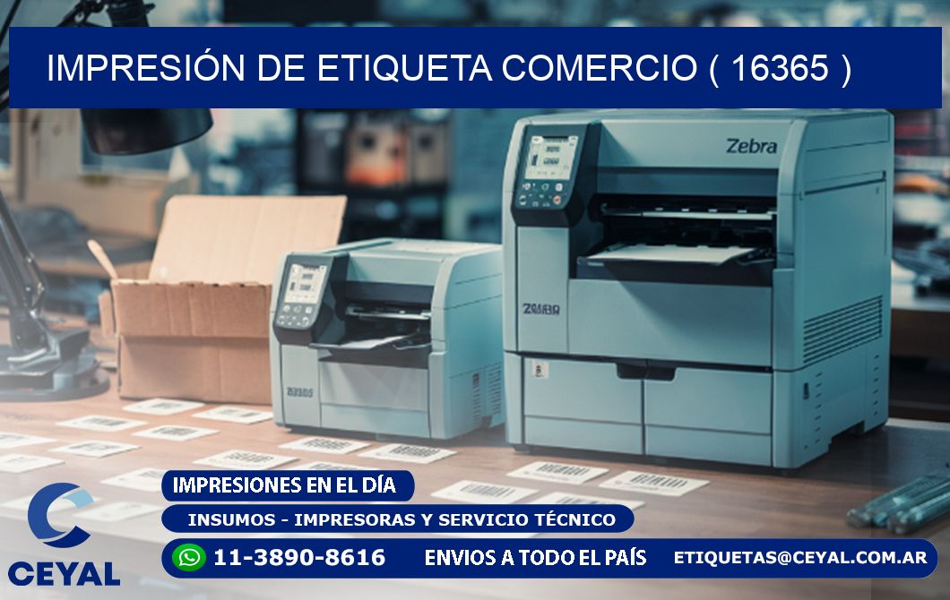 IMPRESIÓN DE ETIQUETA COMERCIO ( 16365 )