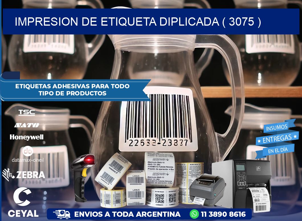 IMPRESION DE ETIQUETA DIPLICADA ( 3075 )
