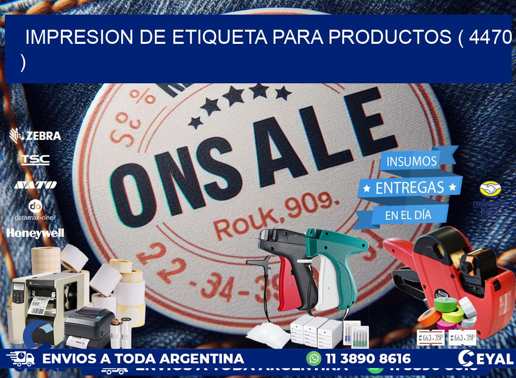 IMPRESION DE ETIQUETA PARA PRODUCTOS ( 4470 )