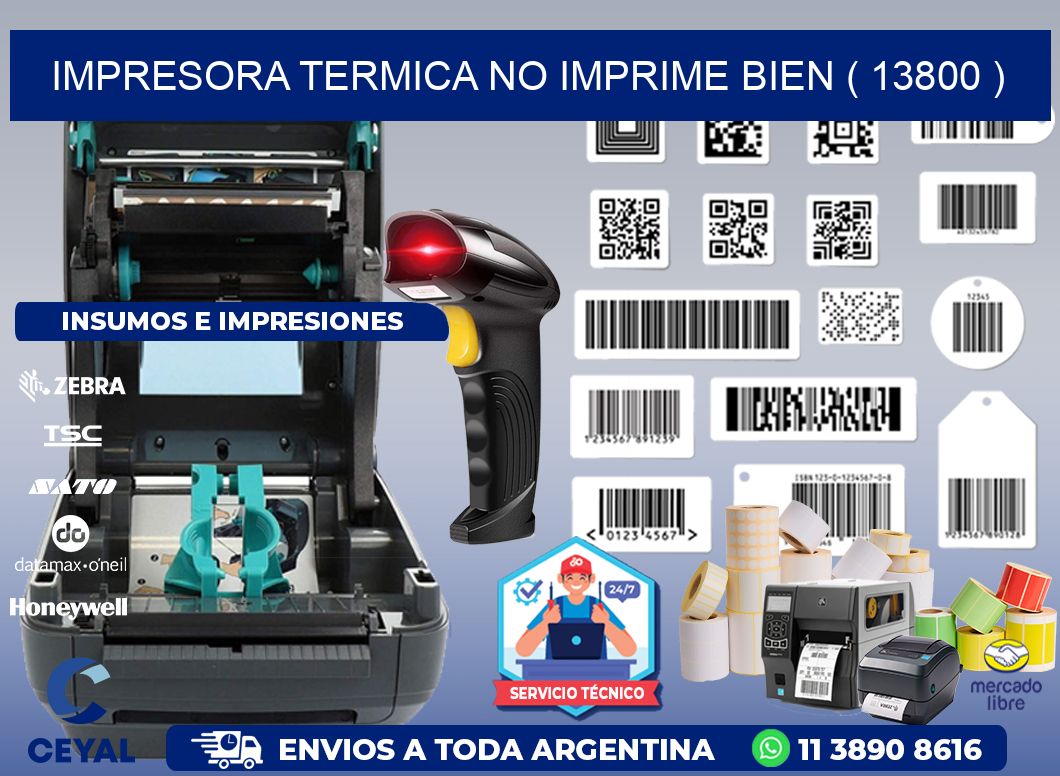 IMPRESORA TERMICA NO IMPRIME BIEN ( 13800 )