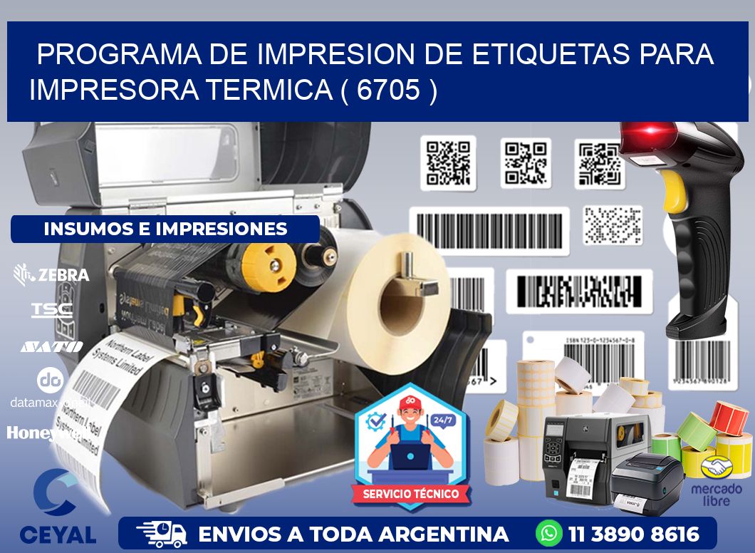 PROGRAMA DE IMPRESION DE ETIQUETAS PARA IMPRESORA TERMICA ( 6705 )