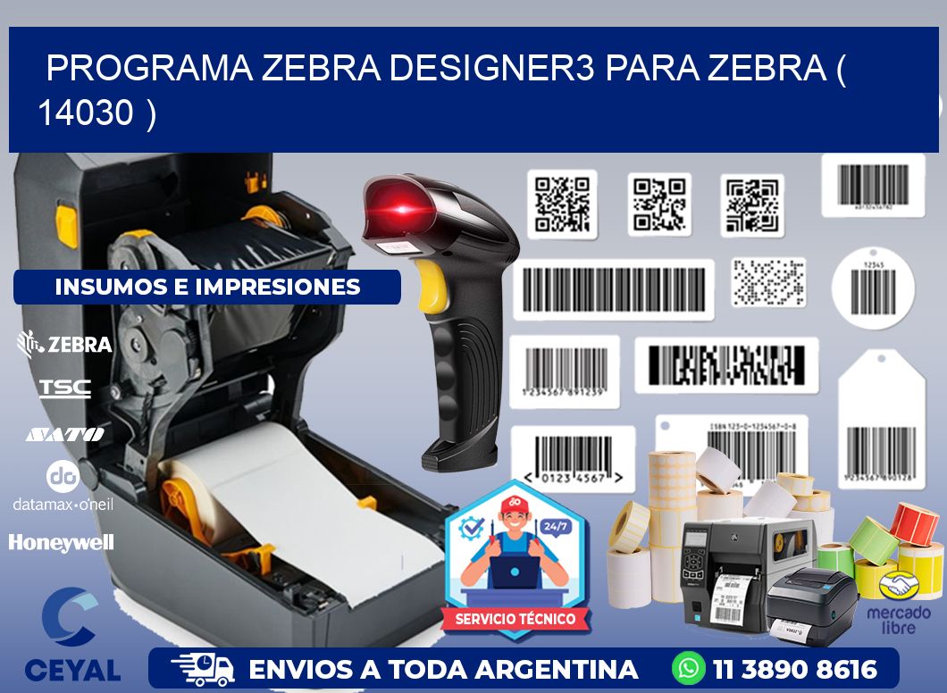 PROGRAMA ZEBRA DESIGNER3 PARA ZEBRA ( 14030 )