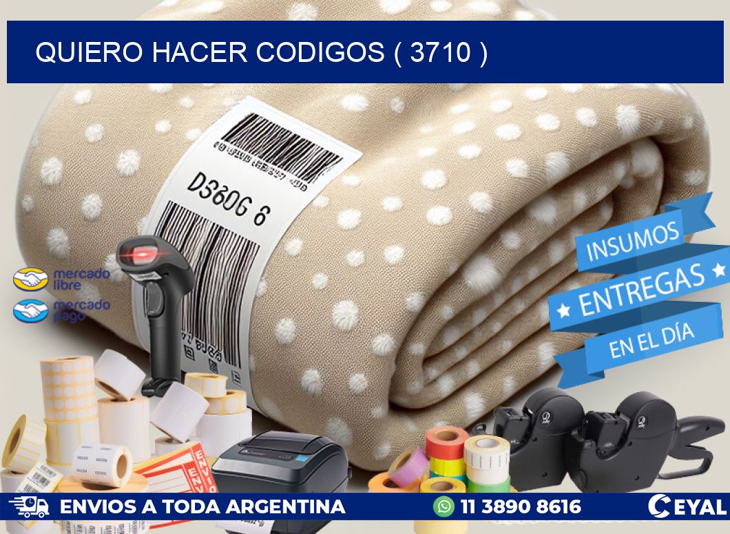 QUIERO HACER CODIGOS ( 3710 )