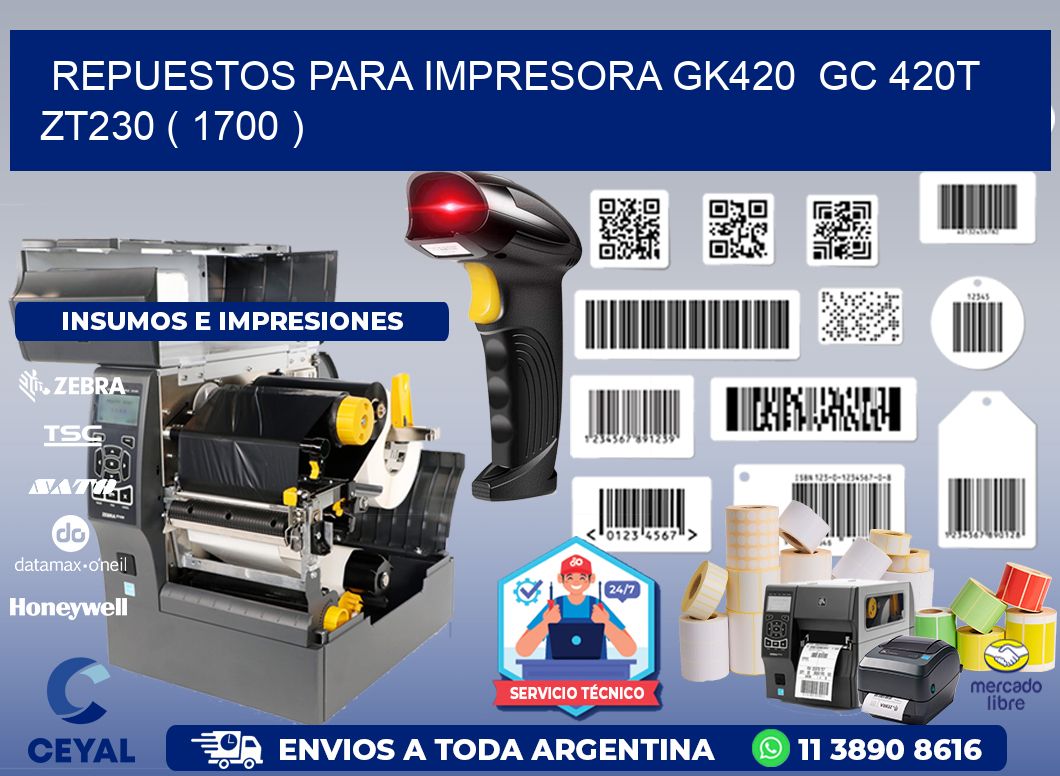 REPUESTOS PARA IMPRESORA GK420 GC 420T ZT230 ( 1700 )