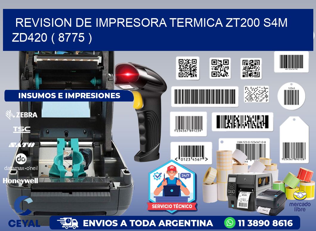 REVISION DE IMPRESORA TERMICA ZT200 S4M ZD420 ( 8775 )