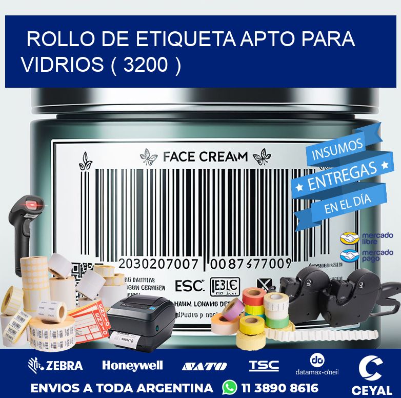 ROLLO DE ETIQUETA APTO PARA VIDRIOS ( 3200 )