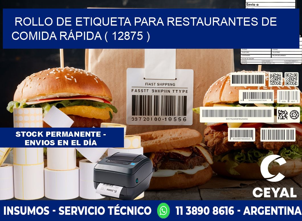 ROLLO DE ETIQUETA PARA RESTAURANTES DE COMIDA RÁPIDA ( 12875 )