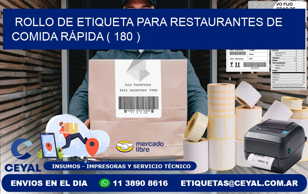 ROLLO DE ETIQUETA PARA RESTAURANTES DE COMIDA RÁPIDA ( 180 )