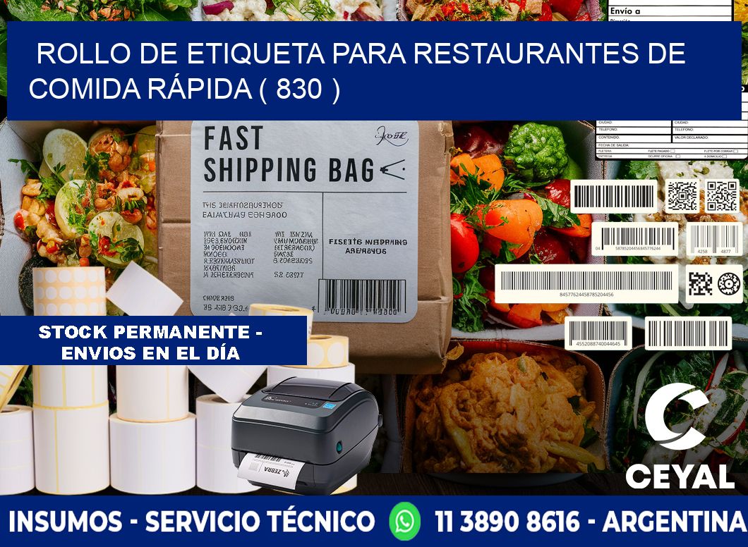 ROLLO DE ETIQUETA PARA RESTAURANTES DE COMIDA RÁPIDA ( 830 )