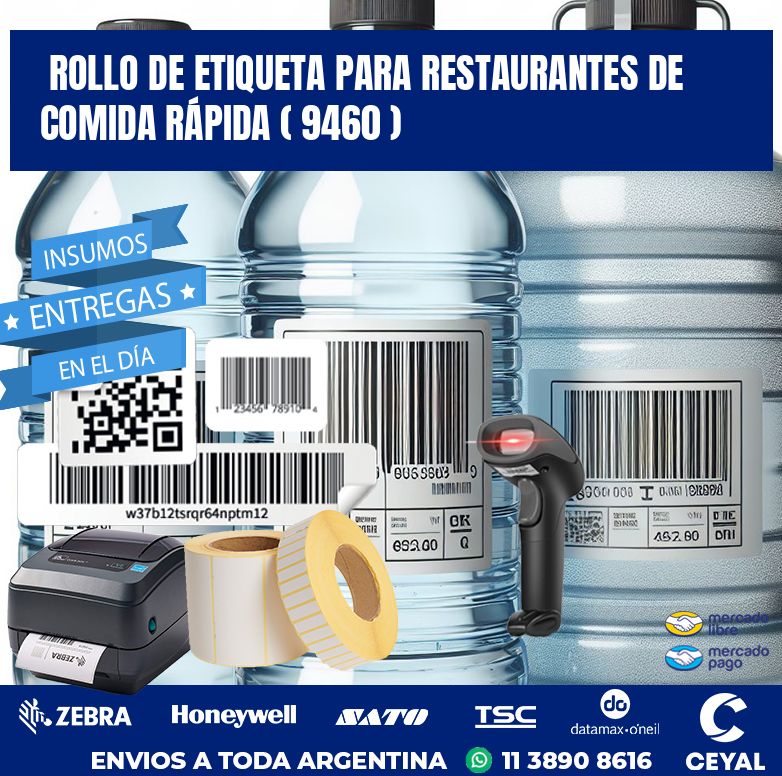 ROLLO DE ETIQUETA PARA RESTAURANTES DE COMIDA RÁPIDA ( 9460 )