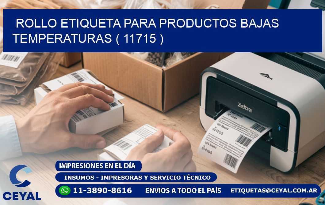 ROLLO ETIQUETA PARA PRODUCTOS BAJAS TEMPERATURAS ( 11715 )