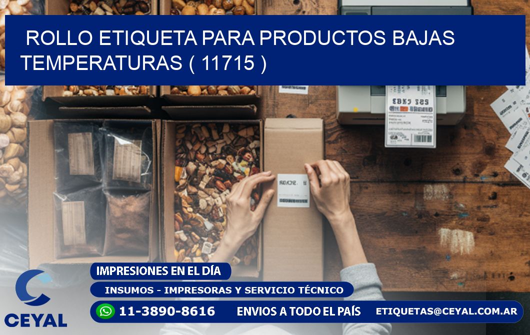 ROLLO ETIQUETA PARA PRODUCTOS BAJAS TEMPERATURAS ( 11715 )