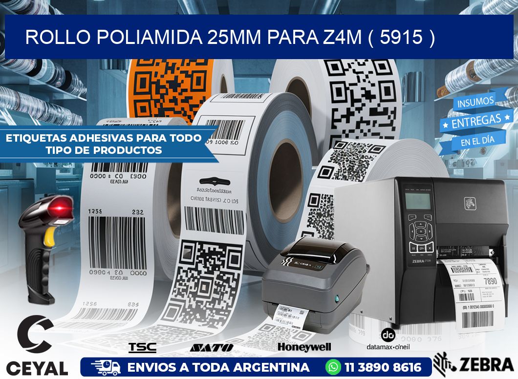 ROLLO POLIAMIDA 25MM PARA Z4M ( 5915 )