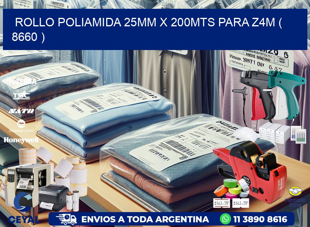 ROLLO POLIAMIDA 25MM X 200MTS PARA Z4M ( 8660 )