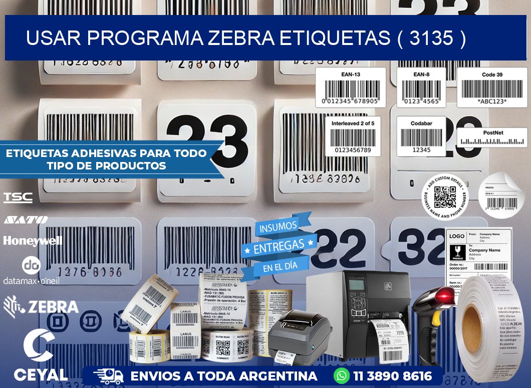 USAR PROGRAMA ZEBRA ETIQUETAS ( 3135 )