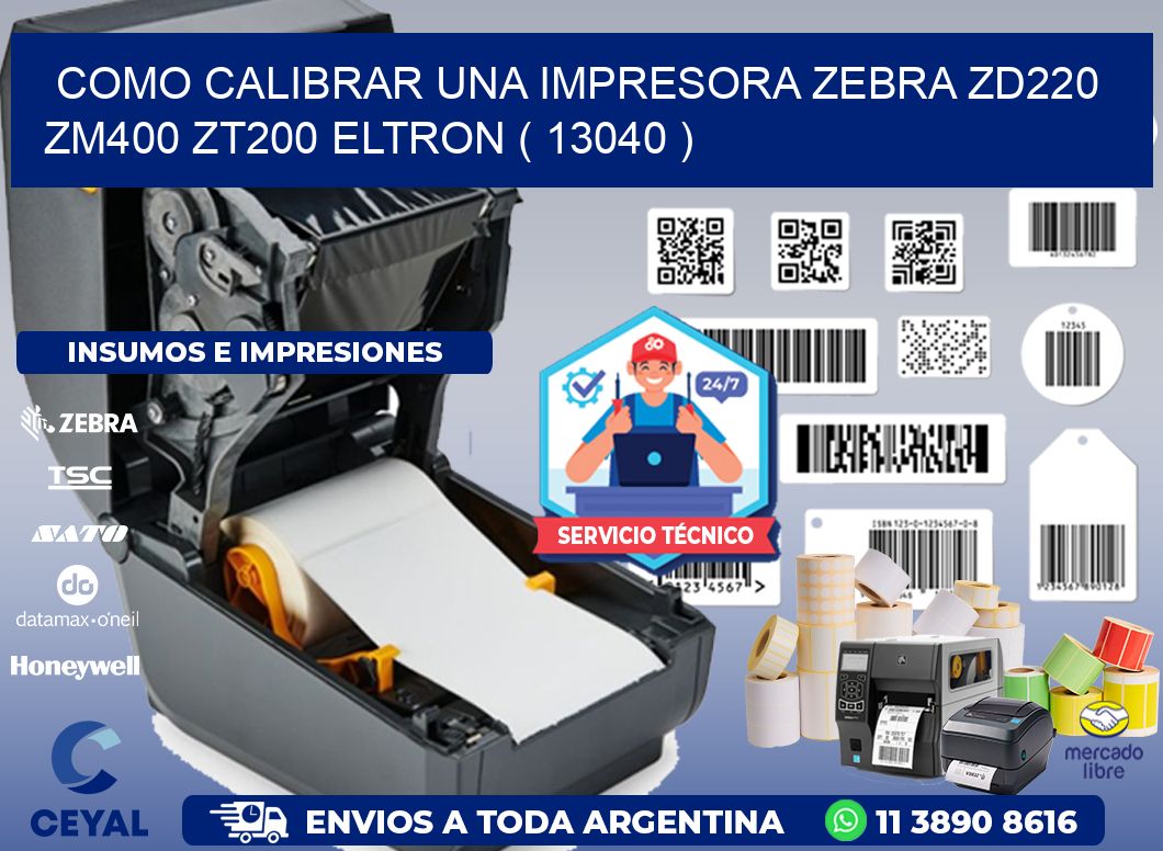como calibrar una impresora zebra zd220 ZM400 ZT200 ELTRON ( 13040 )