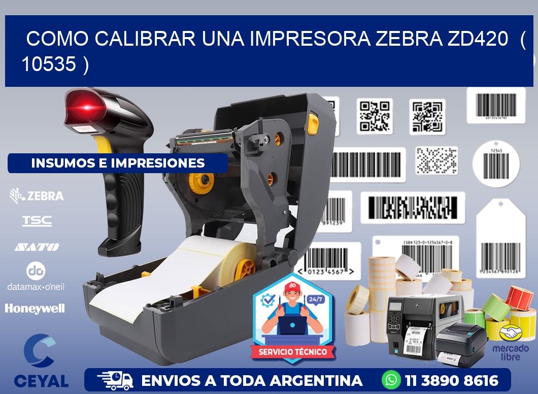 como calibrar una impresora zebra zd420 ( 10535 )