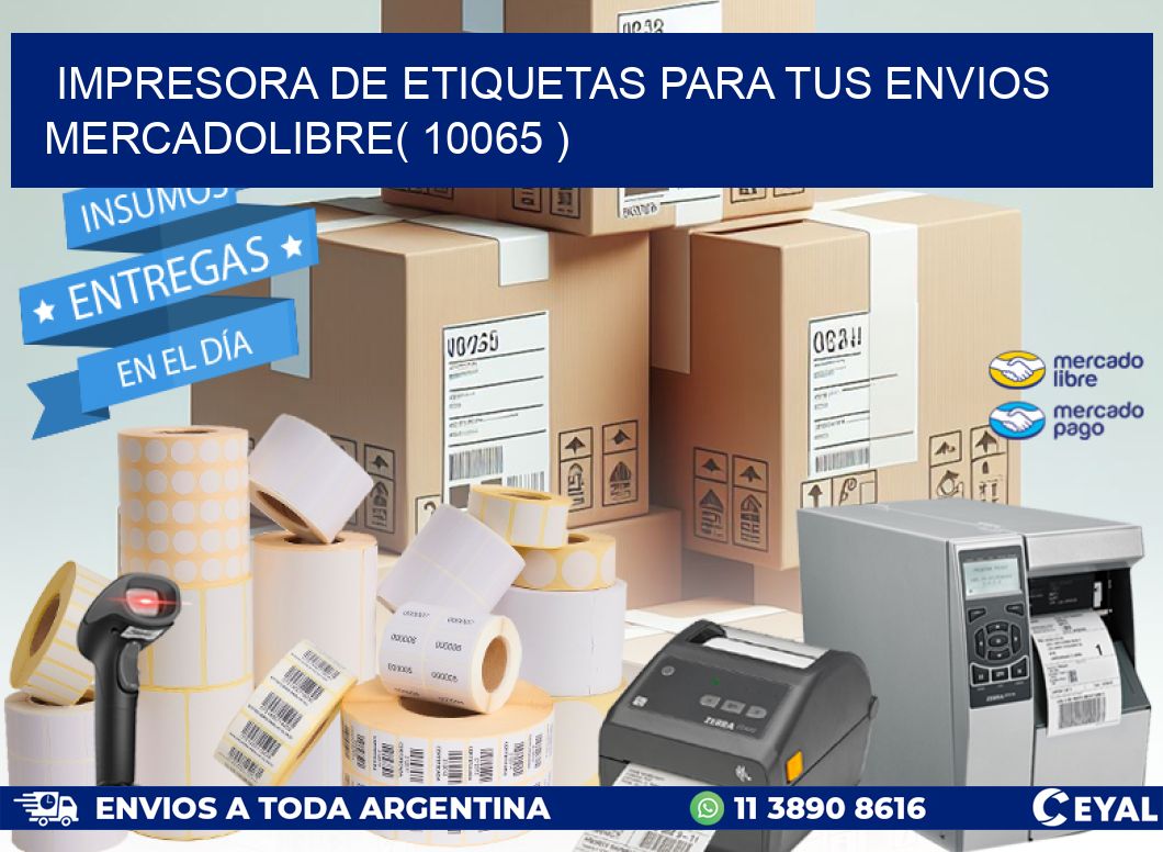 impresora de etiquetas para tus envios mercadolibre( 10065 )
